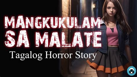 Mangkukulam Sa Malate Tagalog Horror Story Youtube