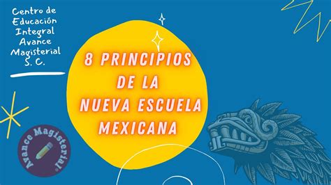 Conoce Los Fundamentos De La Nueva Escuela Mexicana Todo Lo Que Debes Saber