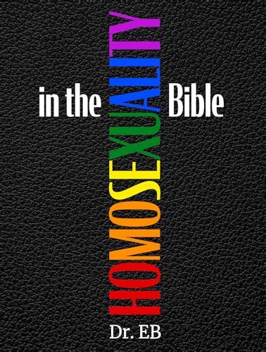 Homosexuality In The Bible Verse By Verse Exposition Of The Gay