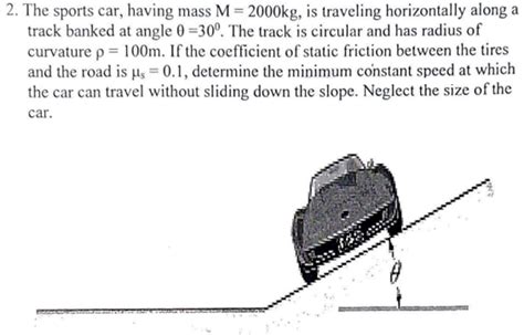 Solved The Sports Car Having Mass M Kg Is Chegg