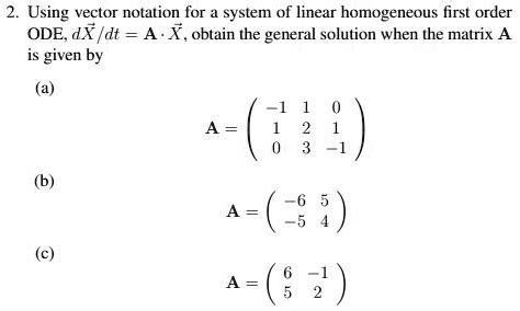 SOLVED Using Vector Notation For A System Of Linear Homogeneous First