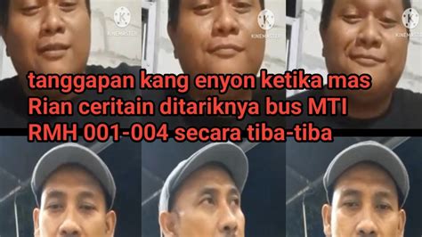 Tanggapan Kang Enyon Ketika Mas Rian Ceritain Ditariknya Bus Mti Rmh