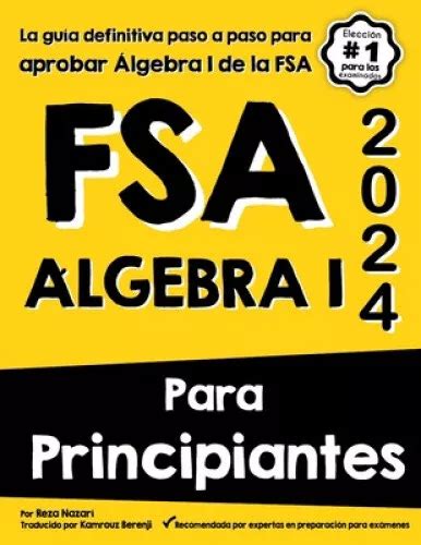 Fsa Álgebra I Para Principiantes La Guía Definitiva Paso A Paso Para