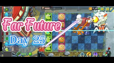 Far Future Day 25 Video Game Pvz2 Youtube