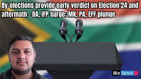 By Elections Provide Early Verdict On Election24 And Aftermath Da