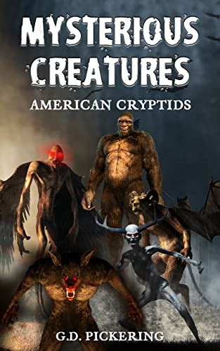 Mysterious Creatures American Cryptids Includes Bigfoot