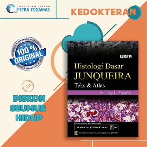 BUKU HISTOLOGI DASAR JUNQUEIRA TEKS ATLAS ED 14 ANTHONY L MESCHER