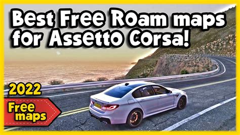 Best Free Roam Maps For Assetto Corsa 2022 Vol 1 Free Maps Youtube