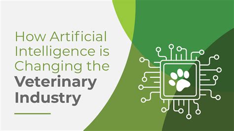 How Artificial Intelligence is Changing the Veterinary Industry