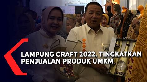 Lampung Craft 2022 Meningkatkan Penjulan Produk UMKM Kompas TV Vidio