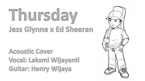 Thursday Jess Glynne X Ed Sheeran Cover By Laksmi Wijayanti Henry