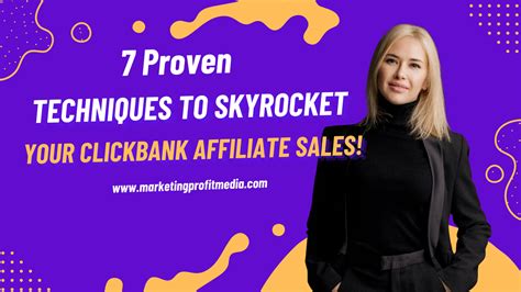 Proven Techniques To Skyrocket Your Clickbank Affiliate Sales