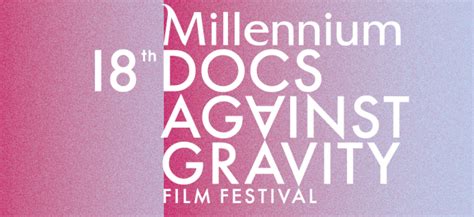 Millenium Docs Against Gravity Nowa Data Festiwalu