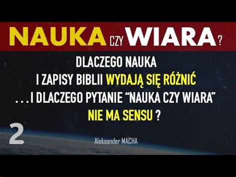 Nauka Czy Wiara Dlaczego Nauka I Biblia Si Nie Zgadzaj