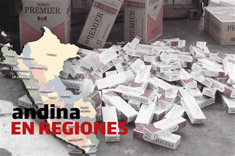 Andina En Regiones Autoridades Incautan Miles De Cigarrillos De