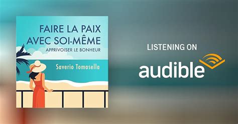 Faire la paix avec soi même Making Peace with Yourself Audiobook