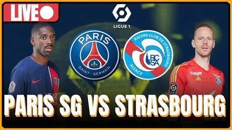 🔴psg Strasbourg En Direct Live 🔴match PiÈge Pour Paris Ligue 1 J9 Youtube