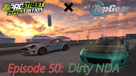 Need For Speed ProStreet Pepega Edition V1 1 Ep 50 Dirty NDA Top Gear