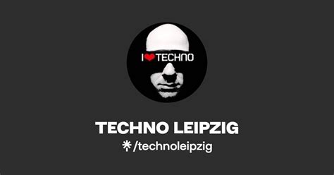 Techno Leipzig Instagram Tiktok Linktree