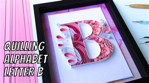 Quilling Letter B Tips For Making Your Own Quilling Letters Typography Quilling Tutorial