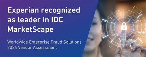 Experian Named A Leader In Idc Marketscape For Enterprise Fraud