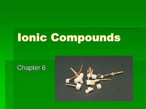 Ppt Ionic Compounds Powerpoint Presentation Free Download Id1083550