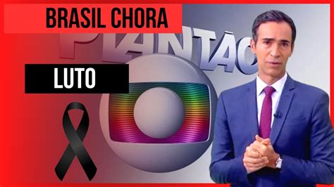 Luto C Sar Tralli Da Tv Globo Entra Ao Vivo E Anuncia Perda Para