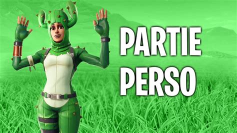 PARTIES PERSONNALISÉES LIVE FORTNITE FR YouTube