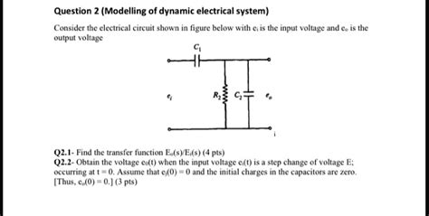 SOLVED Consider The Electrical Circuit Shown In The Figure Below With