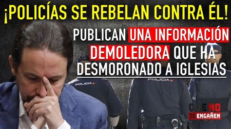 POLICÍAS DESTROZAN EL PLAN DE PABLO IGLESIAS CON LA CARTA LANZANDO