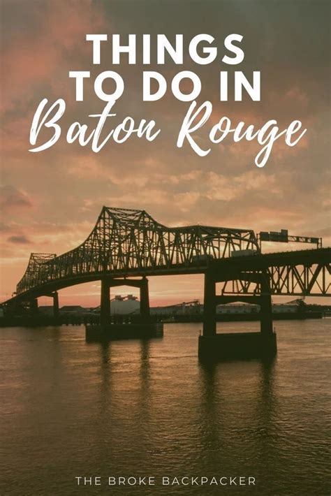 17 Things To Do In Baton Rouge Activities Itineraries And Day Trips