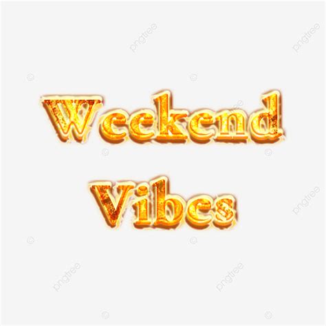 Weekend Vibes Png Image Fire Weekend Vibes Phrase Flame Stereoscopic Text Effect Orange