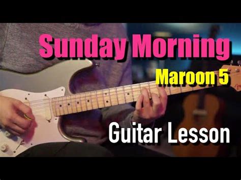 Sunday Morning Guitar Lesson Maroon 5 YouTube