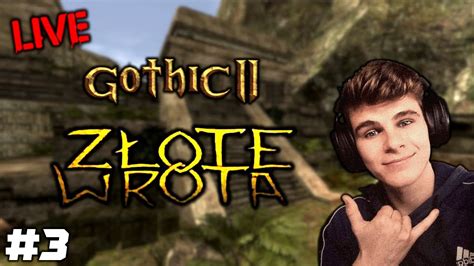 Gothic 2 Złote Wrota Obóz Bandytów 3 NA ŻYWO YouTube