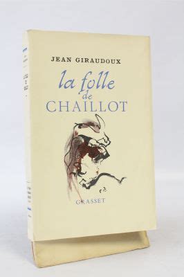 GIRAUDOUX La Folle De Chaillot Edition Originale