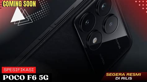 CALON HP GAMING XIAOMI POCO F6 BAKAL SEGERA MELUNCUR BOCORAN