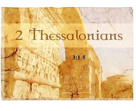 Bible Outlines - 2 Thessalonians 3:1-5 - Prayer Connects God's Faithfulness to Our Confidence