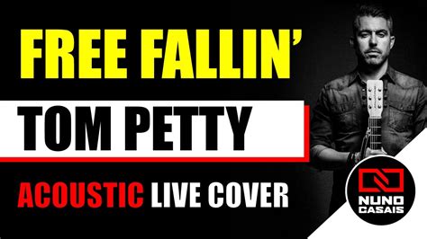 Free Fallin Tom Petty Acoustic Live Looping Cover By Nuno Casais