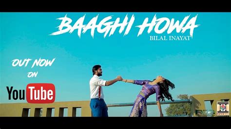 Baaghi Howa Title Lyrics Bilal Inayat Baaghi Howa 2017 Lyricsbogie