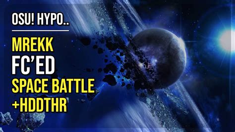 Osu Hypo 10 7 Mrekk FC Ed Space Battle Intense HDDTHR YouTube