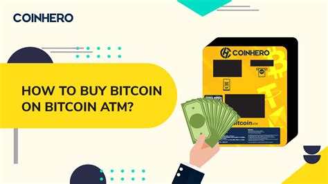 How To Buy Bitcoin At An Atm Coinhero Bitcoin Crypto Atms