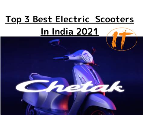 Top 3 Best Electric Scooters In India 2021