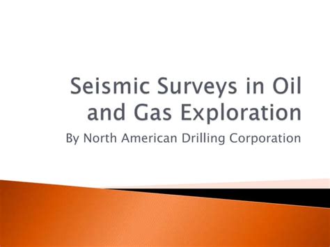 Seismic Surveys in Oil and Gas Exploration | PPT