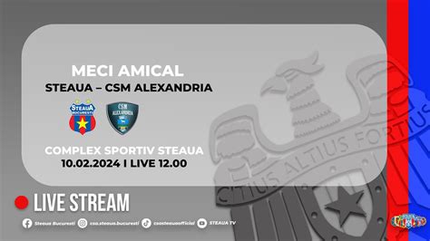 STEAUA CSM ALEXANDRIA MECI AMICAL YouTube