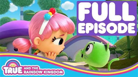 True And The Rainbow Kingdom Full Episode Season 2 Cosmic Sneeze Youtube