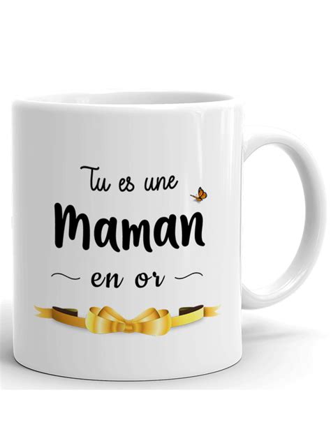 Tasse Mug Cadeau Maman Tu Es Une Maman En Or Id E Cadeau Maman