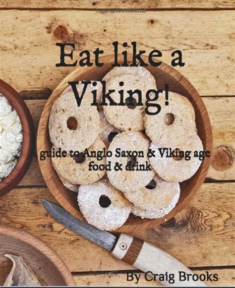 Eat Like A Viking Book By Craig Brooks Viking Food Viking Books