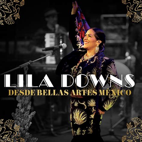 Desde Bellas Artes M Xico En Vivo Album By Lila Downs Apple Music