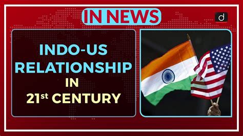 Indo Us Relationship In The 21st Century In News Youtube