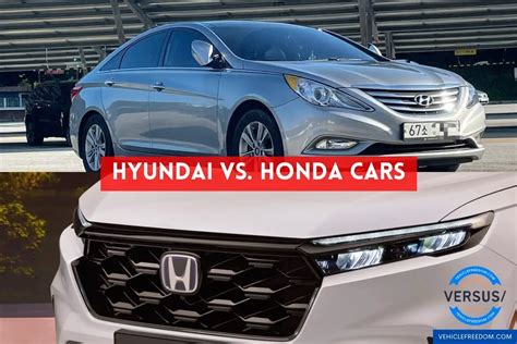 Hyundai vs. Honda Cars: 2023 Comparison | Vehicle Freedom